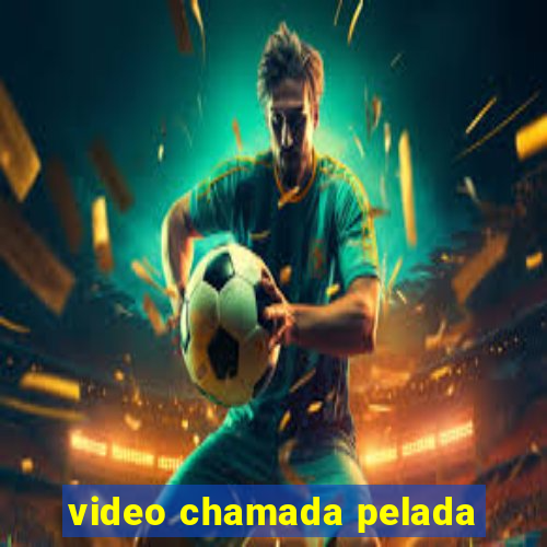 video chamada pelada